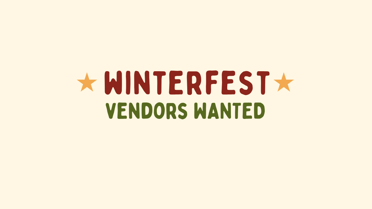 Winterfest – Vendors Wanted